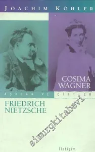 Cosima Wagner - Friedrich Nietzsche: Teslimiyet Okulu -        1999