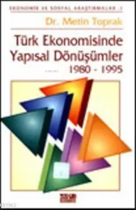 Türk Ekonomisinde Yapısal Dönüşümler 1980-1995; Ekonomik ve Sosyal Araştırmalar: 1