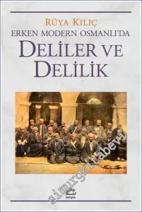 Erken Modern Osmanlı'da Deliler ve Delilik -