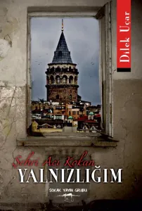 Şehri Acı Kokan Yalnızlığım