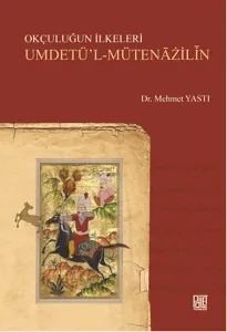 Okçuluğun İlkeleri Umdetül-Mütenazilin