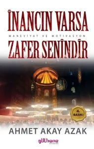 İnancın Varsa Zafer Senindir ;(Maneviyat ve Motivasyon)