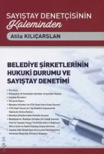 Sayıştay Denetçisinin Kaleminden Belediye Şirketlerinin Hukuki Durumu ve Sayıştay Denetimi