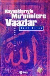 Kaynaklarıyla Mü´minlere Vaazlar Cilt: 2 (1. Hmr)