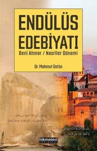 Endülüs Edebiyatı;Beni Ahmer/nasriler Dönemi