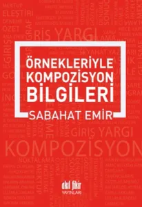Örnekleriyle Kompozisyon Yazma Sanatı
