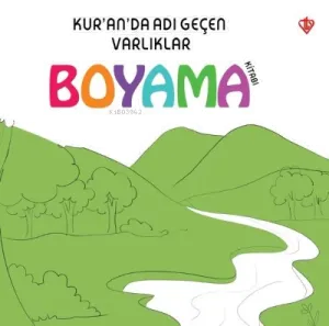 Kur'an'da Adı Geçen Varlıklar Boyama Kitabı