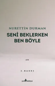 SENİ BEKLERKEN BEN BÖYLE