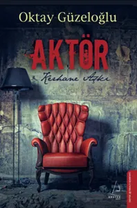 Aktör; Kerhane aşkı