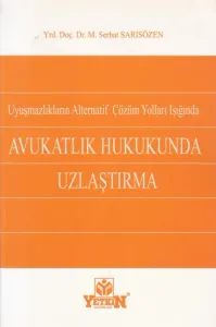 Avukatlık Hukukunda Uzlaştırma