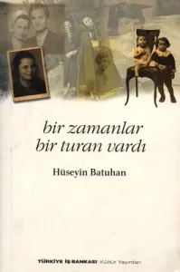 Bir Zamanlar Bir Turan Vardı