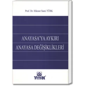 Anayasa'ya Aykırı Anayasa Değişiklikleri