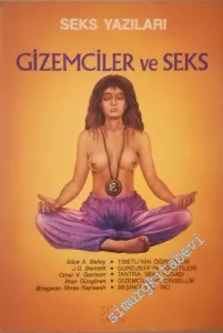 Gizemciler ve Seks: Seks Yazıları  -