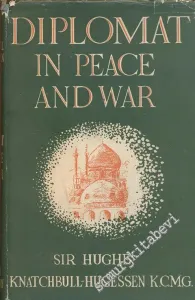 Diplomat in Peace and War -