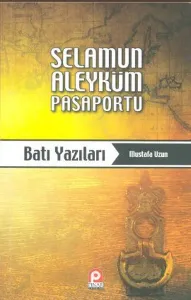 Selamun Aleyküm Pasaportu: Batı Yazıları