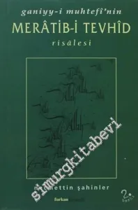 Ganiyy-i Muhtefi'nin Merâtib-i Tevhid Risalesi -        2003