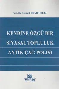 Kendine Özgü Bir Siyasal Topluluk Antik Çağ Polisi
