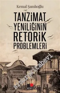 Tanzimat Yeniliğinin Retorik Problemleri -         2020