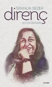 Bütün Şiirleri-Direnç