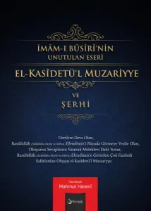 El Kasidetül Muzariyye ve Şerhi | İmamı Busiri nin Unutulan Eseri