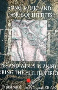 Song, Music and Dance of Hittites, Grapes and Wines in Anatolia During the Hittite Period -        2000