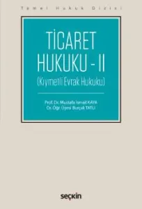Ticaret Hukuku – II