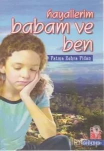 Hayallerim Babam ve Ben