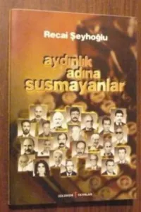 Aydınlık Adına Susmayanlar