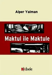 Maktul İle Maktule