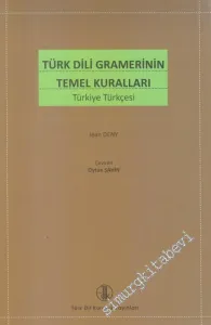 Türk Dili Gramerinin Temel Kuralları : Türkiye Türkçesi -        2013