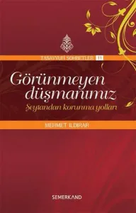Görünmeyen Düşmanımız; Şeytandan Korunma Yolları
