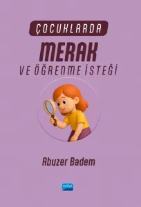 Çocuklarda Merak ve Öğrenme İsteği
