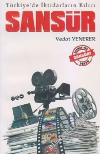 Türkiye'de İktidarların Kılıcı: Sansür -