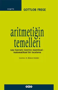 Aritmetiğin Temelleri; Sayı Kavramı Üzerine Mantıksal-Matematiksel Bir İnceleme