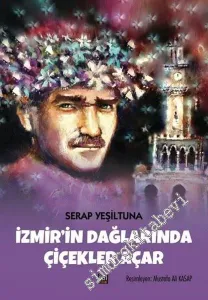 İzmir'in Dağlarında Çiçekler Açar CİLTLİ -