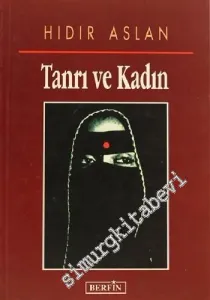 Tanrı ve Kadın (Semavi Dinlerin Kadına Bakışı) -        1999