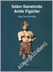 İslam Sanatında Antik Figürler -         2018