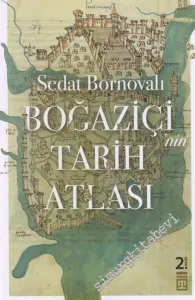 Boğaziçi’nin Tarih Atlası -