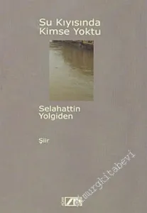 Su Kıyısında Kimse Yoktu -        2004