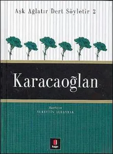 Aşk Ağlatır Dert Söyletir 2 Karacaoğlan