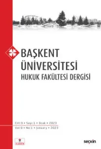 Başkent Üniversitesi Hukuk Fakültesi Dergisi C: 9 S: 1 Ocak 2023
