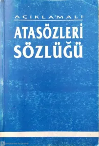 Açıklamalı Atasözleri Sözlüğü
