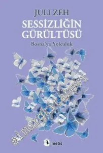 Sessizliğin Gürültüsü: Bosna'ya Yolculuk -