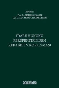 İdare Hukuku Perspektifinden Rekabetin Korunması