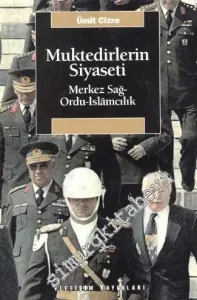 Muktedirlerin Siyaseti: Merkez Sağ - Ordu - İslâmcılık -        2006