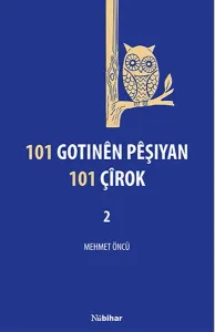 101 Gotinên Pêşiyan 101 Çîrok - 2