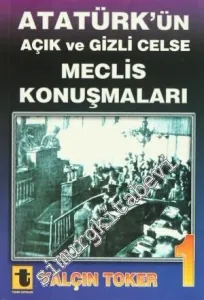 Atatürk'ün Açık ve Gizli Celse Meclis Konuşmaları 4 Cilt TAKIM -         2010