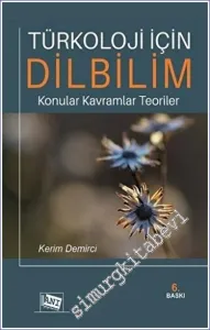 Türkoloji İçin Dilbilim : Konular Kavramlar Teoriler -        2023