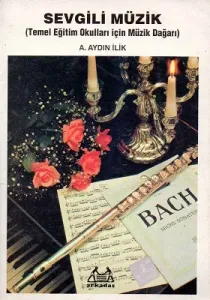 Sevgili Müzik Temel Eğitim Okulları İçin Müzik Dağarı