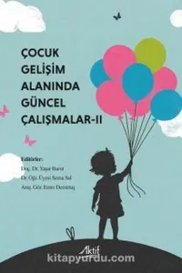 Çocuk Gelişimi Alanında Güncel Araştırmalar-ll